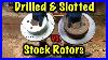 Drilled_And_Slotted_Rotors_Are_They_Worth_It_01_qli